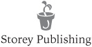 The mission of Storey Publishing is to serve our customers by publishing - photo 2