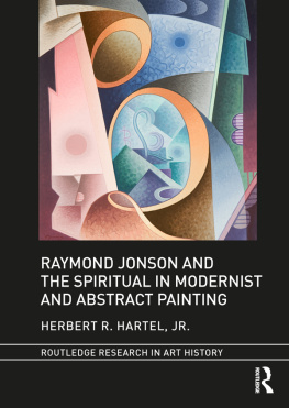 Hartel Herbert R. - Raymond Jonson and the Spiritual in Modernist and Abstract Painting