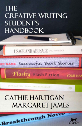 Hartigan Cathie - The Creative Writing Students Handbook