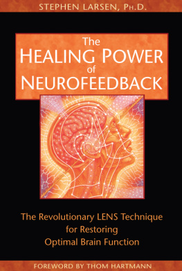 Hartmann Thom The Healing Power of Neurofeedback: the Revolutionary LENS Technique for Restoring Optimal Brain Function