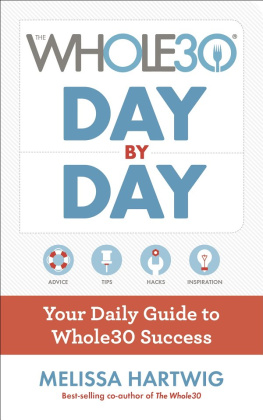 Hartwig The whole30 day by day: your daily guide to whole30 success