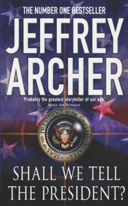 Jeffrey Archer Shall We Tell The President