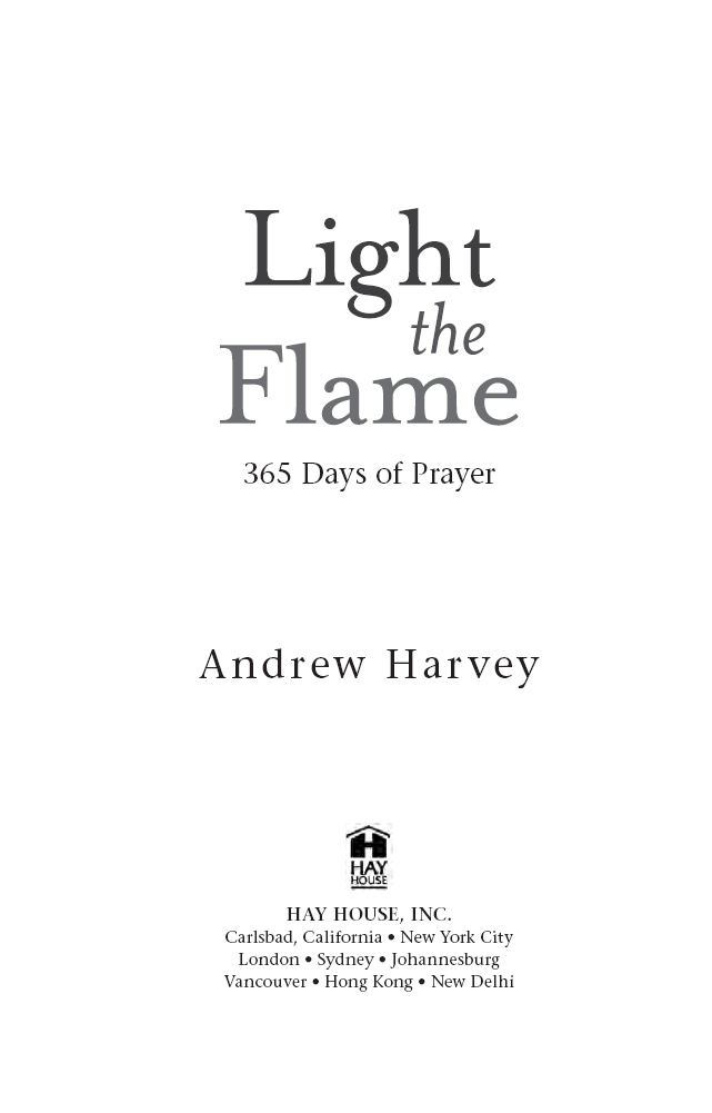 Copyright 2013 by Andrew Harvey Published and distributed in the United States - photo 9