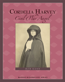 Harvey Cordelia Adelaide Perrine - Cordelia Harvey: Civil War angel