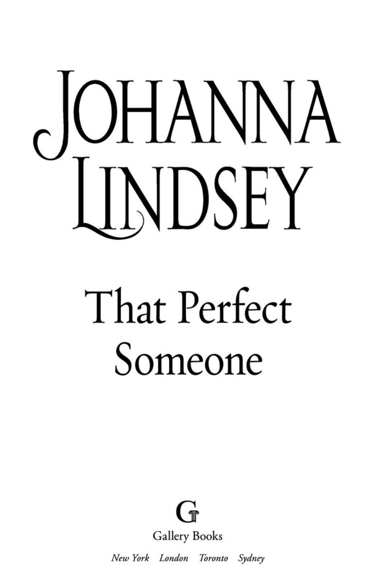 That Perfect Someone A LSO BY J OHANNA L INDSEY A Rogue of My Own No - photo 1