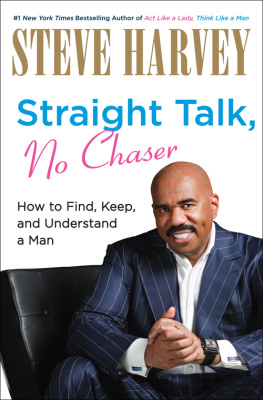 Harvey Straight Talk, No Chaser