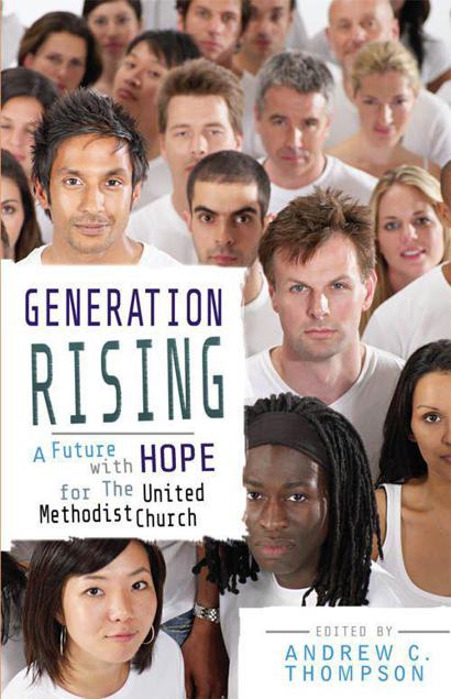 Abingdon Press NASHVILLE GENERATION RISING A FUTURE WITH HOPE FOR THE - photo 1