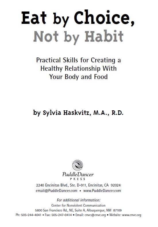 Eat by Choice Not by Habit Practical Skills for Creating a Healthy - photo 2