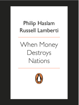 Haslam Philip When money destroys nations: how hyperinflation ruined Zimbabwe, how ordinary people survived, and warnings for nations that print money