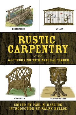 Hasluck - Rustic Carpentry: Woodworking with Natural Timber