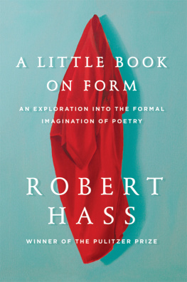 Hass - A little book on form: an exploration into the formal imagination of poetry