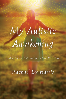 Harris - My autistic awakening: unlocking the potential for a life well lived