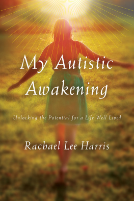 Harris My autistic awakening: unlocking the potential for a life well lived