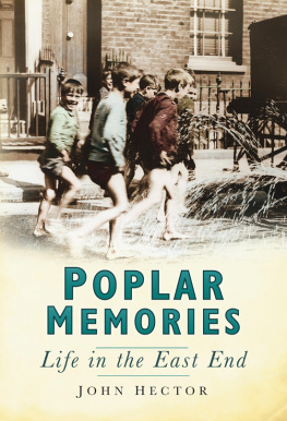 Hector Poplar Memories: Life in the East End