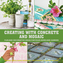 Hedengren Sania Creating with concrete & mosaic: fun and decorative ideas for your home and garden