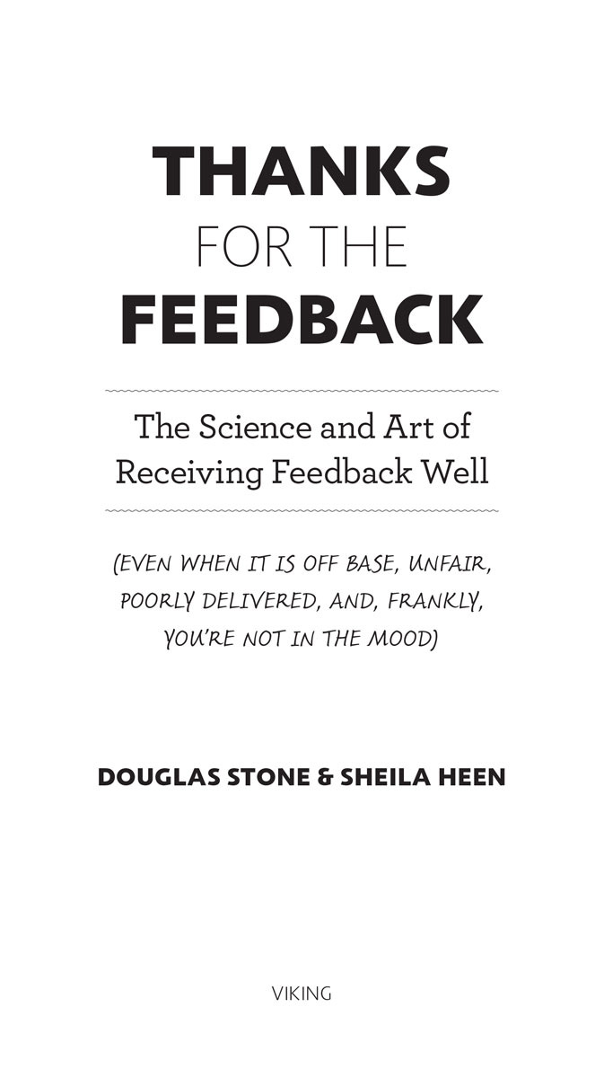 Thanks for the feedback the science and art of receiving feedback well even when it is off base unfair poorly delivered and frankly youre not in the mood - image 2