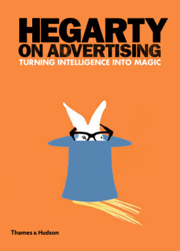 Hegarty - Hegarty on advertising: turning intelligence into magic