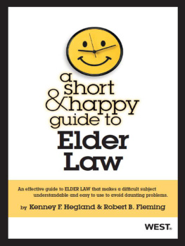 Hegland Kenney F. A Short and Happy Guide to Elder Law