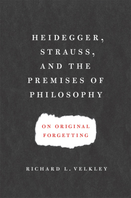 Heidegger Martin - Heidegger, Strauss, and the premises of philosophy: on original forgetting