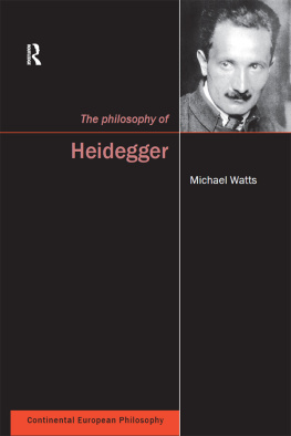 Michael Watts The Philosophy of Heidegger