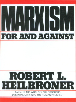 Heilbroner - Marxism: for and against