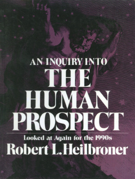 Heilbroner An inquiry into the human prospect looked at again for the 1990s