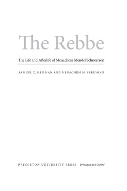 Heilman Samuel Friedman Menachem - The Rebbe