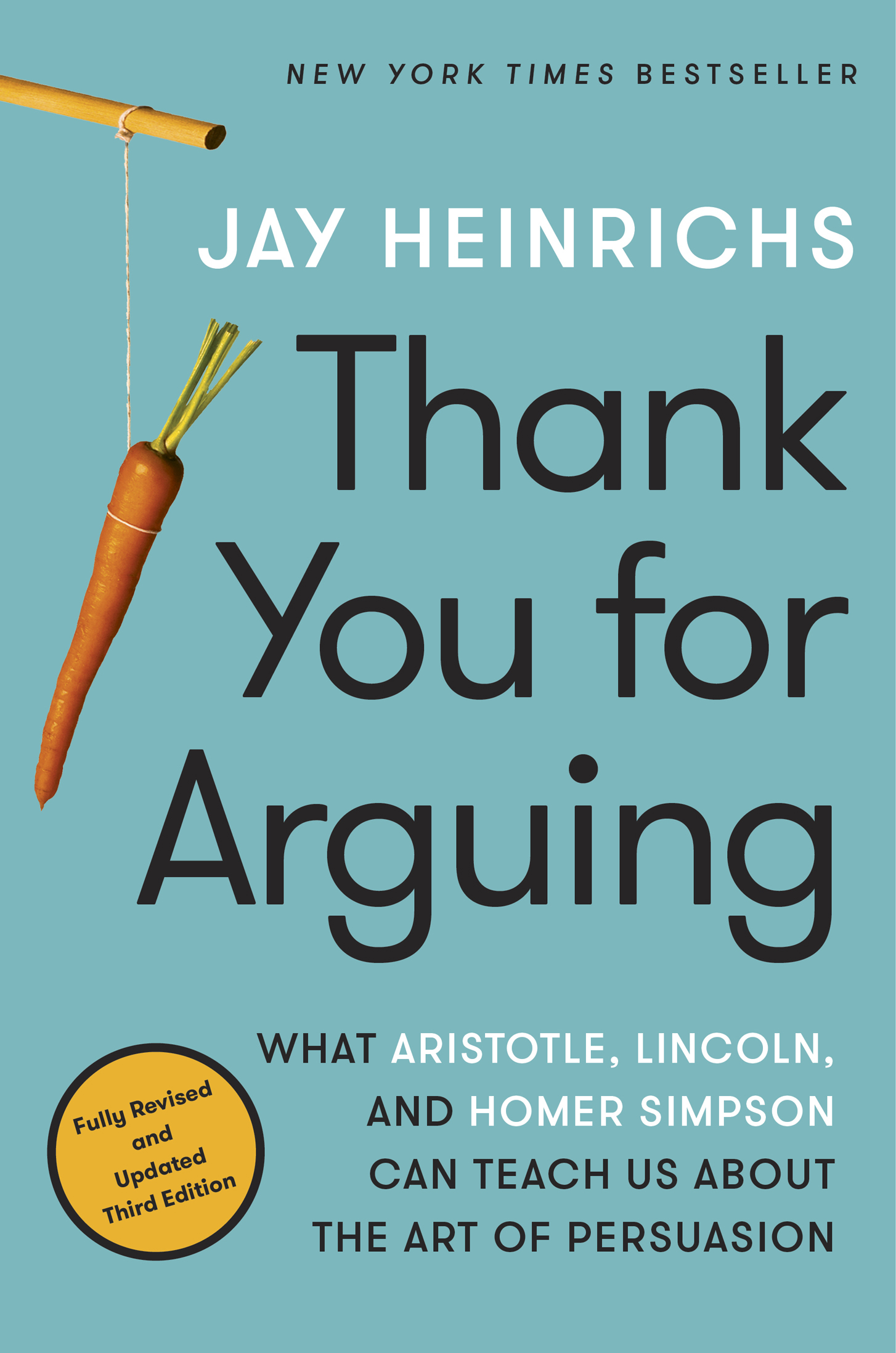 More Praise for Thank You for Arguing Heinrichs is a clever passionate and - photo 1