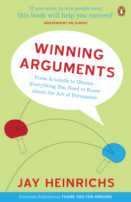 Heinrichs Winning arguments: from Aristotle to Obama: everything you need to know about the art of persuasion