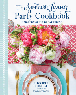 Heiskell - The Southern Living party cookbook: a modern guide to gathering