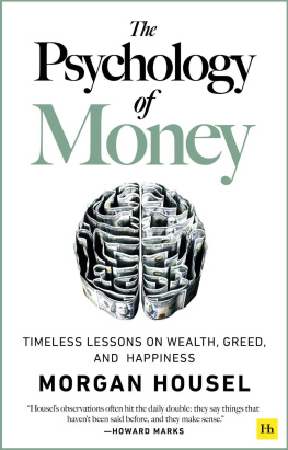 Morgan Housel The Psychology of Money: Timeless Lessons on Wealth, Greed, and Happiness