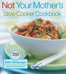 Hensperger Not Your Mothers Slow Cooker Cookbook