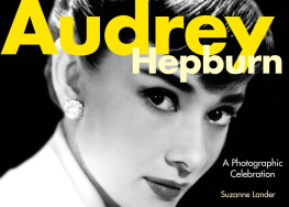 Hepburn Audrey - Audrey Hepburn: a photographic celebration