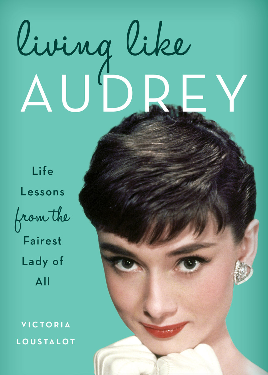 Living like Audrey life lessons from the fairest lady of all - image 2