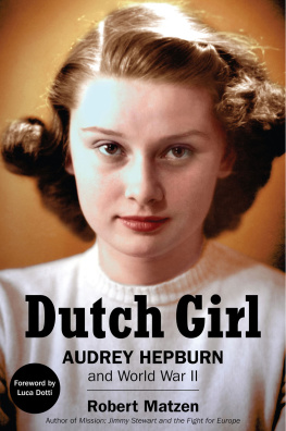 Hepburn Audrey - Dutch girl: Audrey Hepburn and World War II