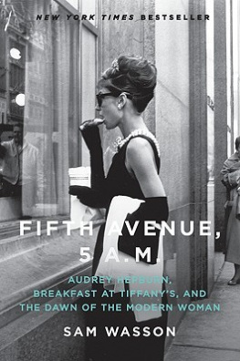 Hepburn Audrey - Fifth Avenue, 5 AM: Audrey Hepburn, Breakfast at Tiffanys, and the dawn of the modern woman