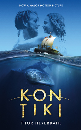 Heyerdahl Thor - Kon-Tiki: across the Pacific by raft
