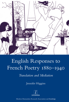 Higgins - English responses to French poetry, 1880-1940: translation and mediation