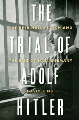 Hitler Adolf - The trial of Adolf Hitler: the Beer Hall Putsch and the rise of Nazi Germany