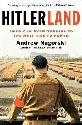 Hitler Adolf - Hitlerland: Americans in Germany as the Nazis rise to power