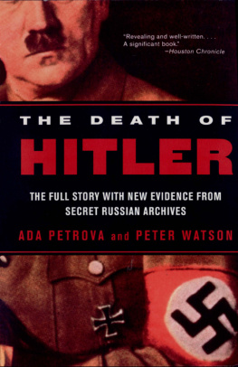 Hitler Adolf - The death of Hitler: the full story with new evidence from secret Russian archives