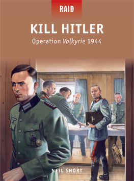 Hitler Adolf - Kill Hitler: Operation Valkyrie 1944