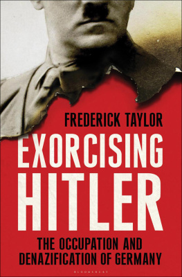 Hitler Adolf - Exorcising Hitler: the occupation and denazification of Germany