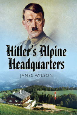 Hitler Adolf Hitlers Alpine Headquarters