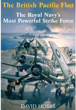 Hobbs - The British Pacific Fleet: the Royal Navys Most Powerful Strike Force