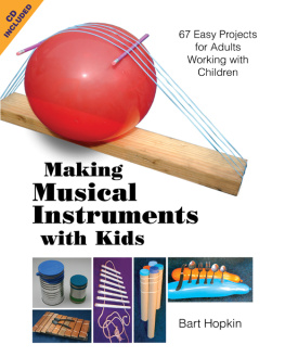 Hobkin Making musical instruments with kids: 67 easy projects for adults working with children