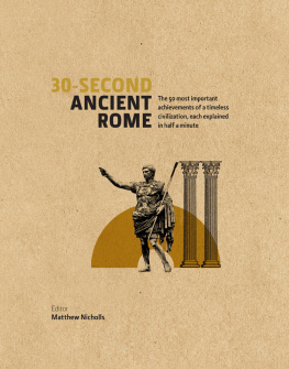 Houghton L. B. T. 30-second ancient Rome: the 50 most important achievements of a timeless civilization, each explained in half a minute