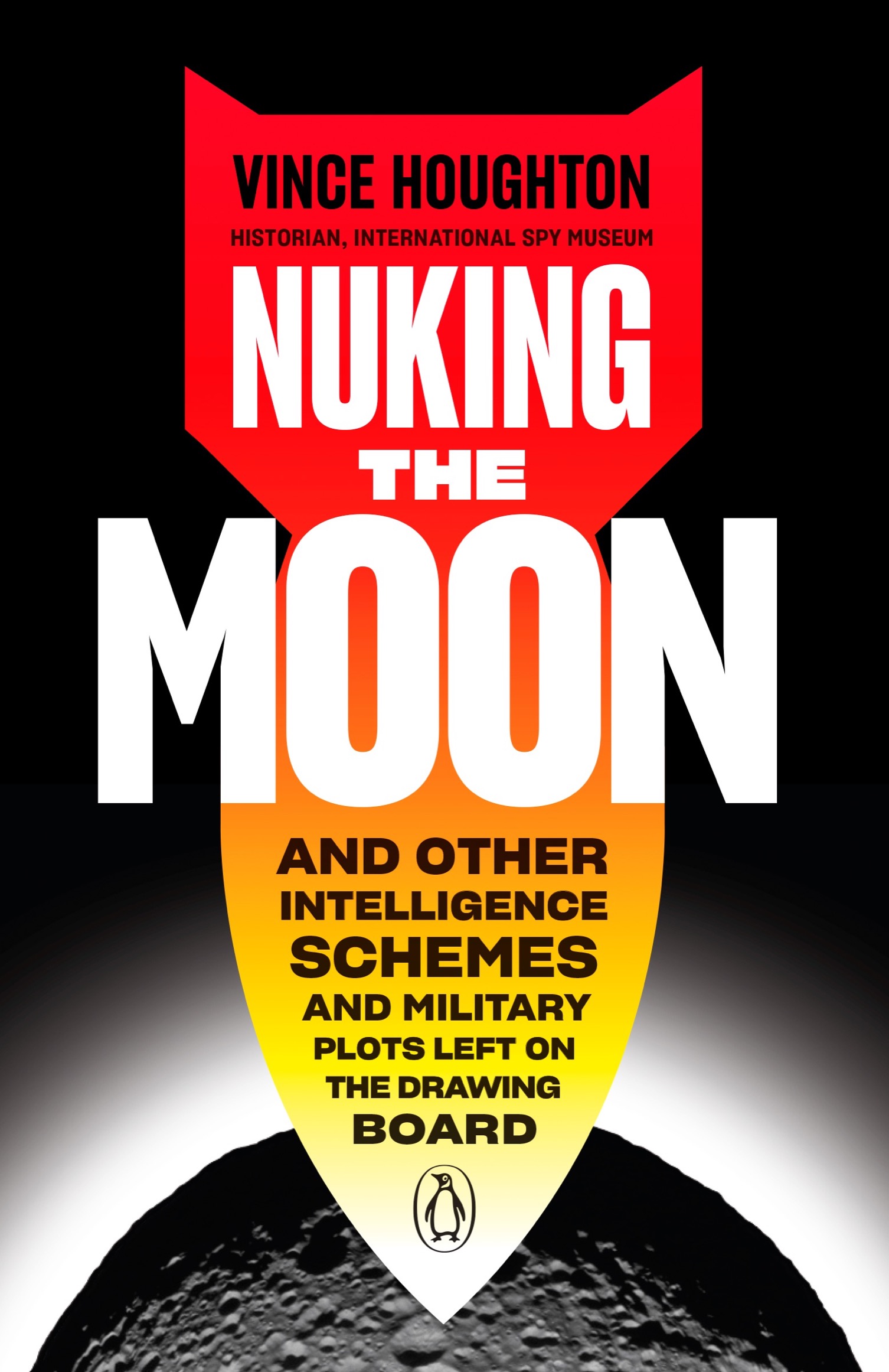 MORE PRAISE FOR NUKING THE MOON Outlandish informative hilarious and deeply - photo 1