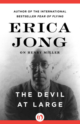 Jong Erica The Devil at Large: Erica Jong on Henry Miller