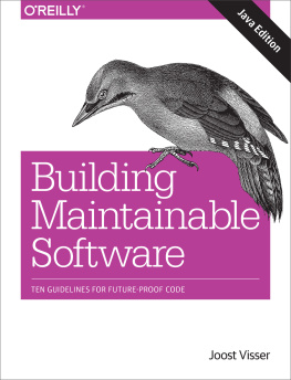 Joost Visser Building Maintainable Software, Java Edition: Ten Guidelines for Future-Proof Code